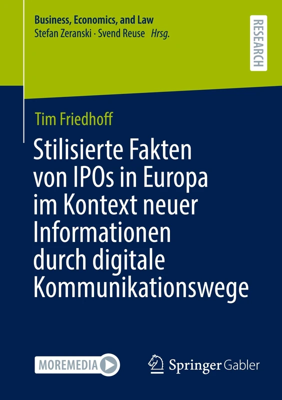 Stilisierte Fakten von IPOs in Europa im Kontext neuer Informationen durch digitale Kommunikationswege (Business, Economics, and Law)