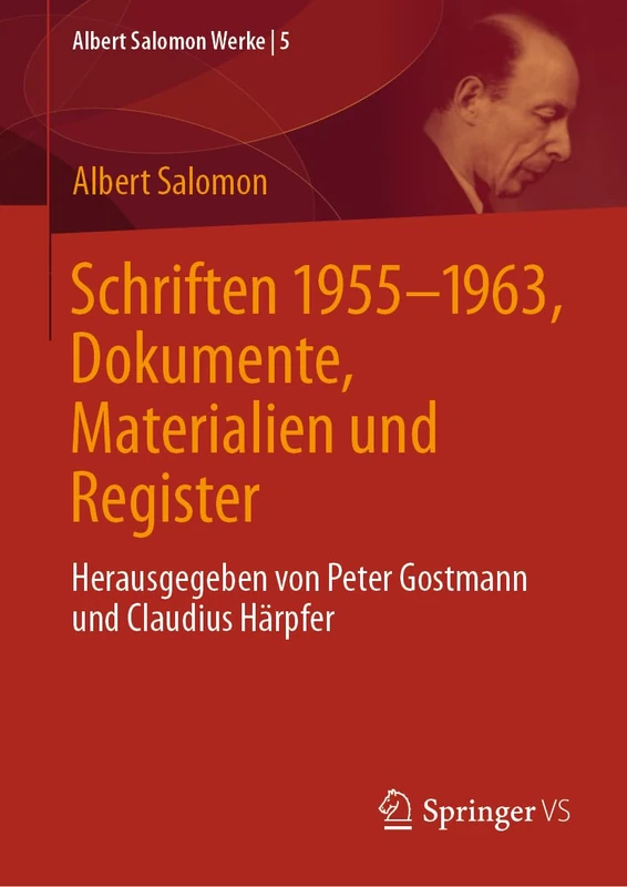 Schriften 1955-1963, Dokumente, Materialien und Register: Herausgegeben von Peter Gostmann und Claudius Härpfer: 5 (Albert Salomon Werke, 5) - Image 1