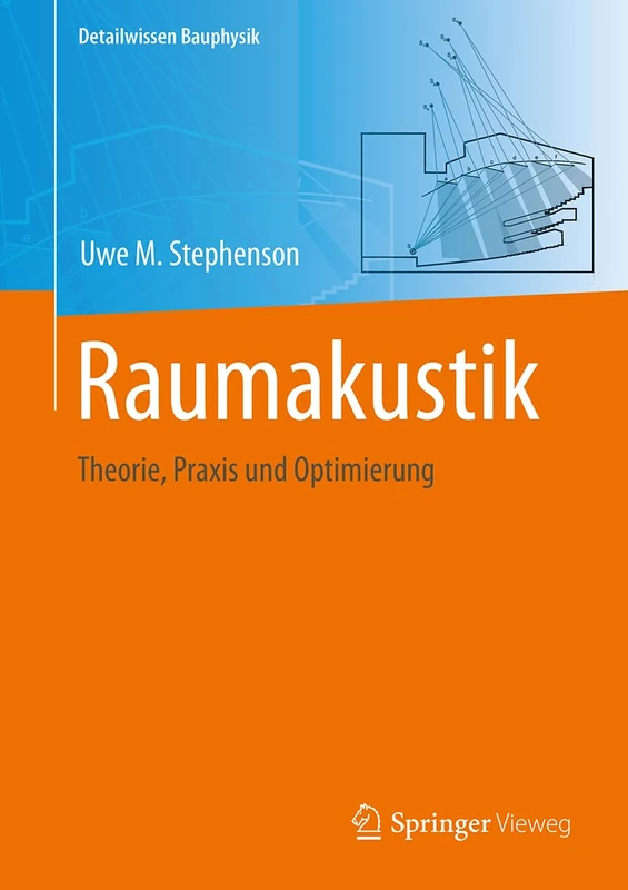 Raumakustik: Theorie, Praxis und Optimierung (Detailwissen Bauphysik)