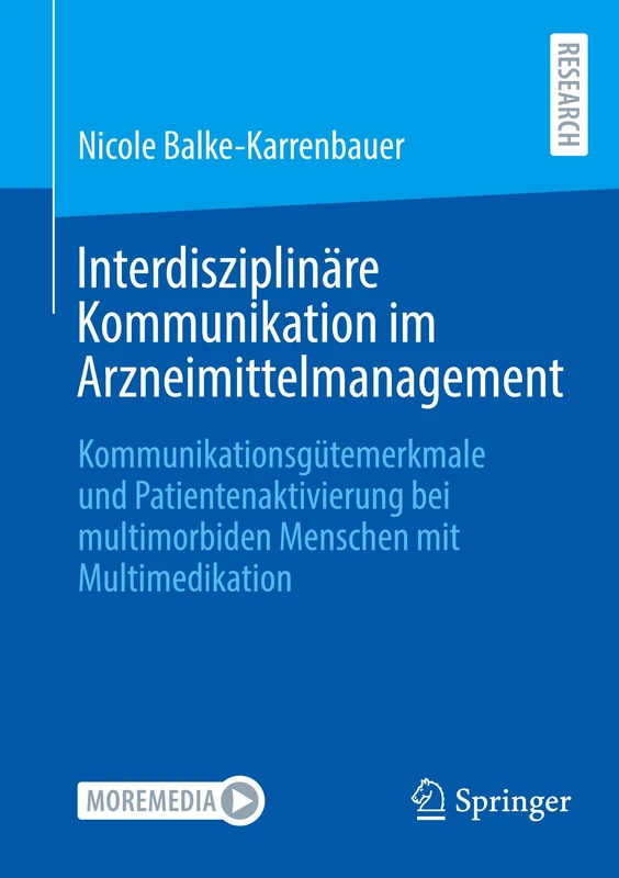 Interdisziplinäre Kommunikation im Arzneimittelmanagement: Kommunikationsgütemerkmale und Patientenaktivierung bei multimorbiden Menschen mit Multimedikation