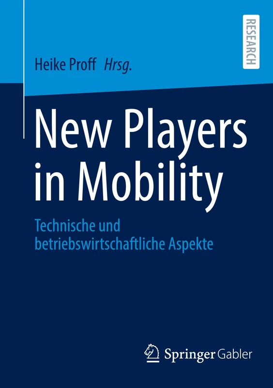 New Players in Mobility: Technische und betriebswirtschaftliche Aspekte