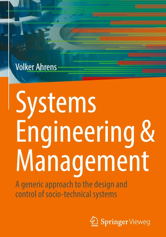 Systems Engineering & Management: A generic approach to the design and control of socio-technical systems