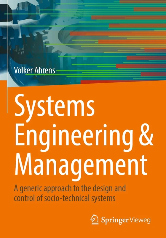 Systems Engineering & Management: A generic approach to the design and control of socio-technical systems