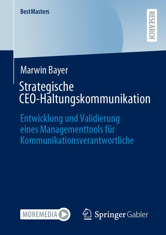 Strategische CEO-Haltungskommunikation: Entwicklung und Validierung eines Managementtools für Kommunikationsverantwortliche (BestMasters)