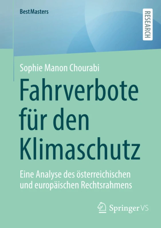 Fahrverbote für den Klimaschutz: Eine Analyse des österreichischen und europäischen Rechtsrahmens (BestMasters)