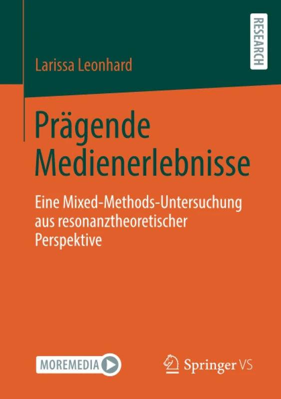 Prägende Medienerlebnisse: Eine Mixed-Methods-Untersuchung aus resonanztheoretischer Perspektive