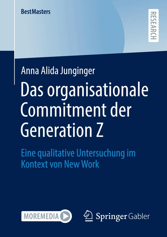 Das organisationale Commitment der Generation Z: Eine qualitative Untersuchung im Kontext von New Work (BestMasters)