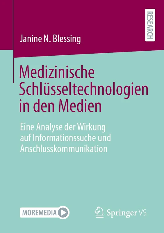 Medizinische Schlüsseltechnologien in den Medien: Eine Analyse der Wirkung auf Informationssuche und Anschlusskommunikation