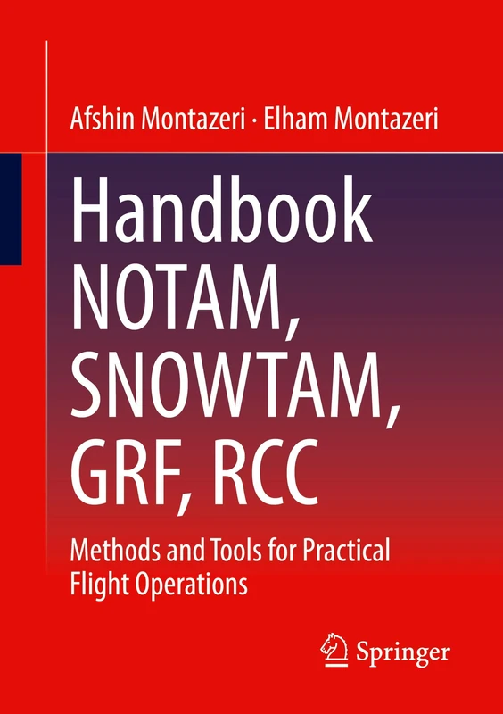 Handbook NOTAM, SNOWTAM, GRF, RCC: Methods and Tools for Practical Flight Operations - Image 1
