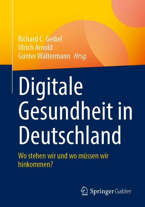 Digitale Gesundheit in Deutschland: Wo stehen wir und wo müssen wir hinkommen?