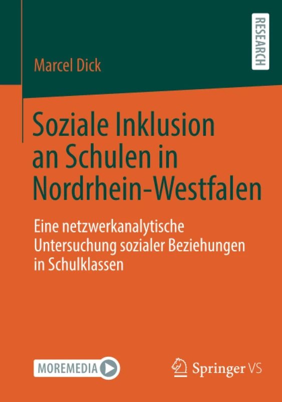 Soziale Inklusion an Schulen in Nordrhein-Westfalen: Eine netzwerkanalytische Untersuchung sozialer Beziehungen in Schulklassen
