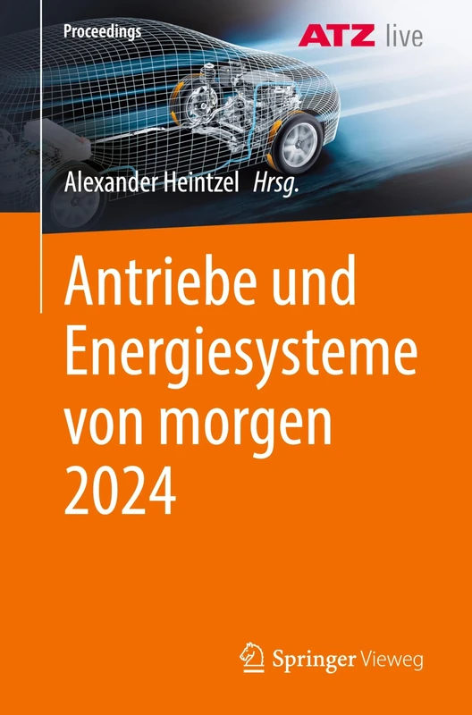 Antriebe und Energiesysteme von morgen 2024: Beschleunigte marktgerechte Umsetzung erforderlich (Proceedings)