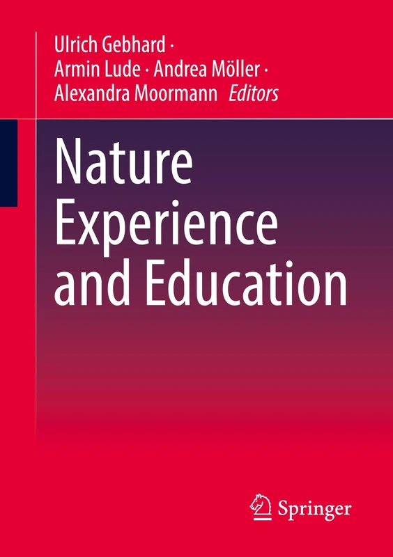 Nature Experience and Education (Contributions from Biology Education Research)