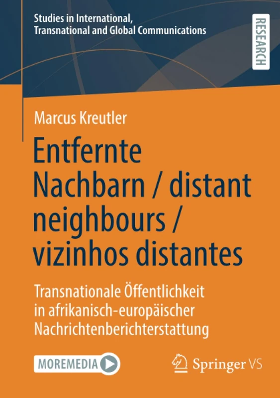 Entfernte Nachbarn / distant neighbours / vizinhos distantes: Transnationale Öffentlichkeit in afrikanisch-europäischer Nachrichtenberichterstattung ... Transnational and Global Communications) - Image 1