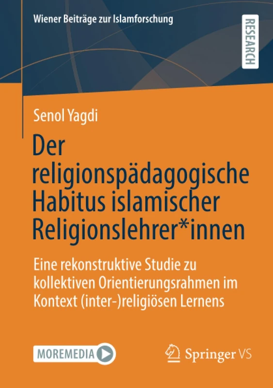 Der religionspädagogische Habitus islamischer Religionslehrer*innen: Eine rekonstruktive Studie zu kollektiven Orientierungsrahmen im Kontext ... Lernens (Wiener Beiträge zur Islamforschung) - Image 1