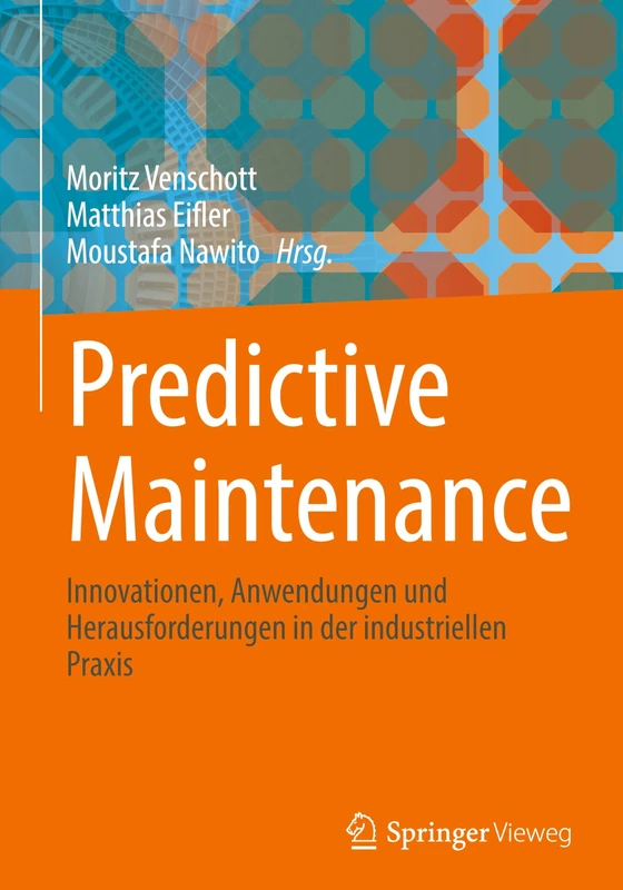 Predictive Maintenance: Innovationen, Anwendungen und Herausforderungen in der industriellen Praxis
