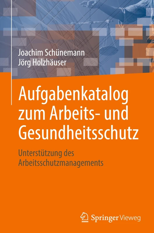 Aufgabenkatalog zum Arbeits- und Gesundheitsschutz: Unterstützung des Arbeitsschutzmanagements