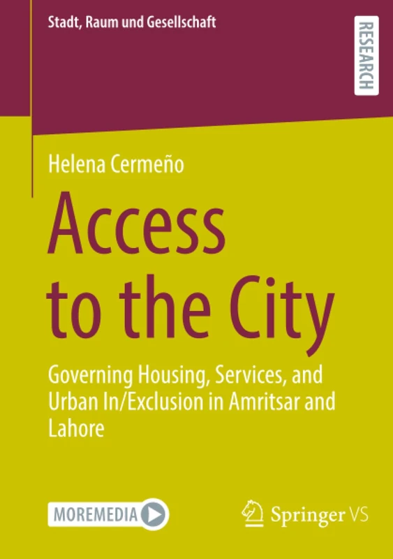 Access to the City: Governing Housing, Services, and Urban In/Exclusion in Amritsar and Lahore (Stadt, Raum und Gesellschaft)