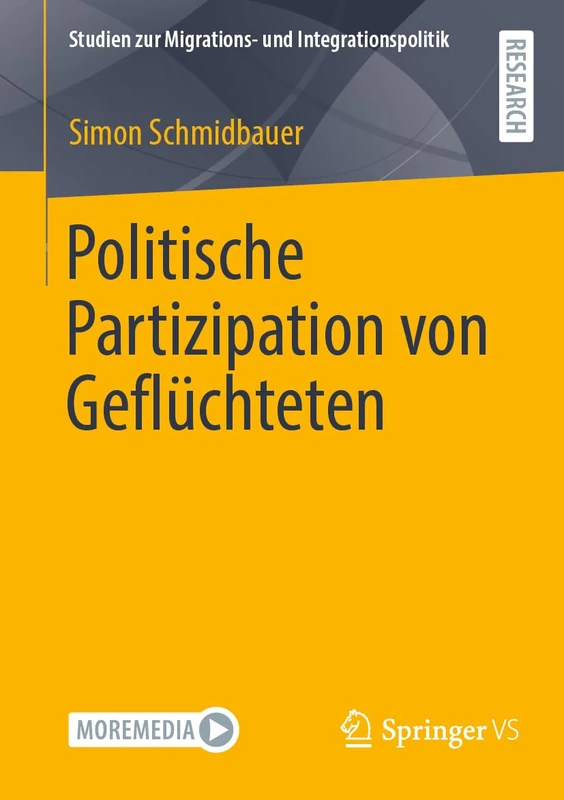 Politische Partizipation von Geflüchteten (Studien zur Migrations- und Integrationspolitik)