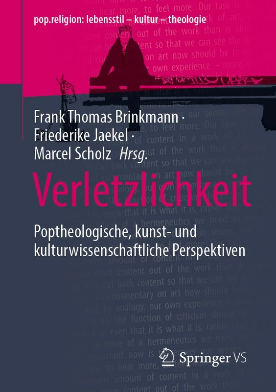 Verletzlichkeit: Poptheologische, kunst- und kulturwissenschaftliche Perspektiven (pop.religion: lebensstil – kultur – theologie)