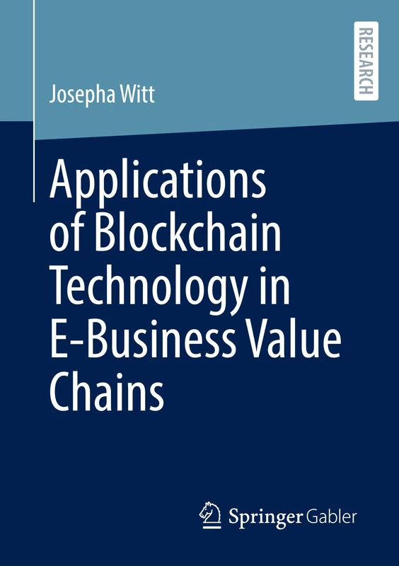 Applications of Blockchain Technology in E-Business Value Chains