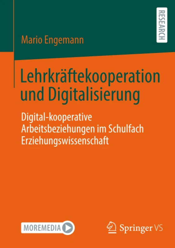 Lehrkräftekooperation und Digitalisierung: Digital-kooperative Arbeitsbeziehungen im Schulfach Erziehungswissenschaft