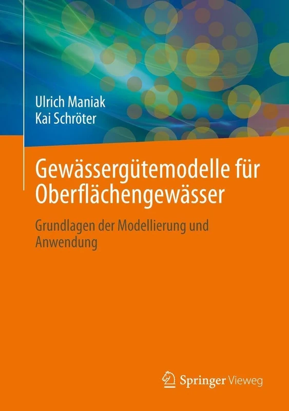 Gewässergütemodelle für Oberflächengewässer: Grundlagen der Modellierung und Anwendung