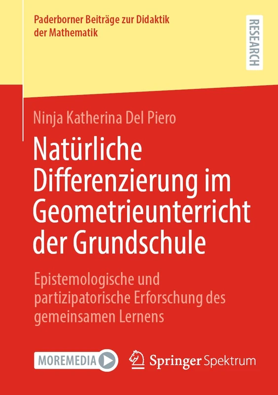 Natürliche Differenzierung im Geometrieunterricht der Grundschule: Epistemologische und partizipatorische Erforschung des gemeinsamen Lernens (Paderborner Beiträge zur Didaktik der Mathematik)