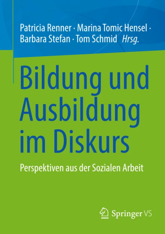 Bildung und Ausbildung im Diskurs: Perspektiven aus der Sozialen Arbeit