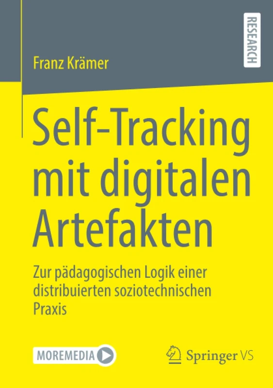 Self-Tracking mit digitalen Artefakten: Zur pädagogischen Logik einer distribuierten soziotechnischen Praxis