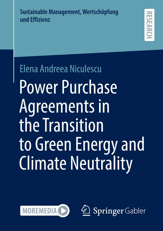 Power Purchase Agreements in the Transition to Green Energy and Climate Neutrality (Sustainable Management, Wertschöpfung und Effizienz)