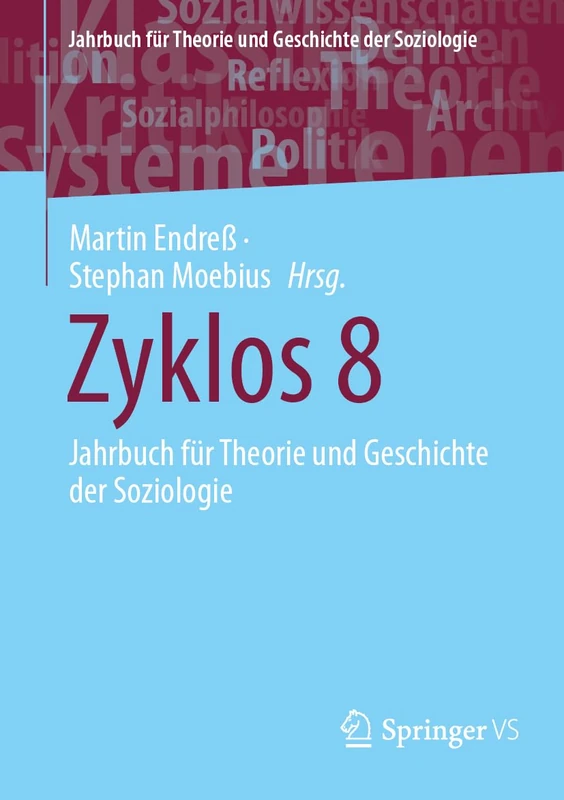 Zyklos 8: Jahrbuch für Theorie und Geschichte der Soziologie