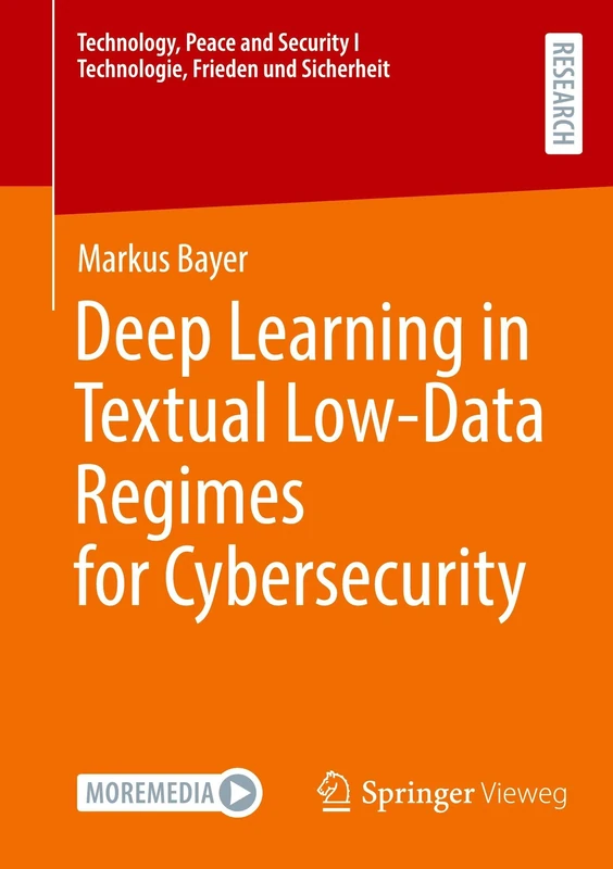 Deep Learning in Textual Low-Data Regimes for Cybersecurity: Intersubjectivity in Open Innovation (Technology, Peace and Security I Technologie, Frieden und Sicherheit)
