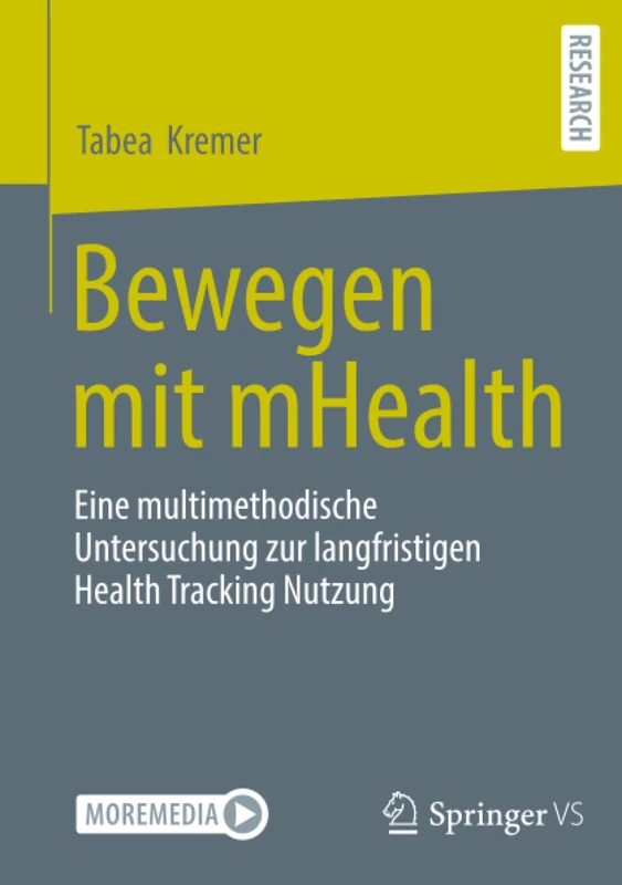Bewegen mit mHealth: Eine multimethodische Untersuchung zur langfristigen Health Tracking Nutzung
