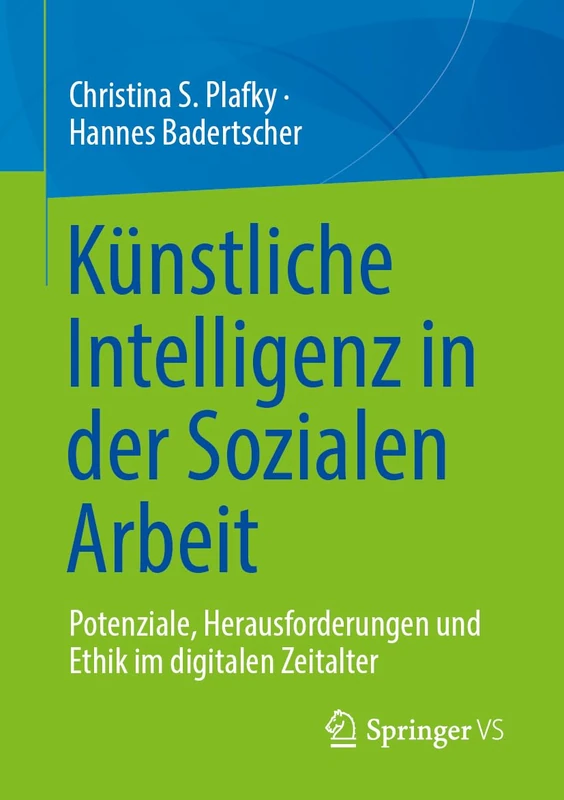 Künstliche Intelligenz in der Sozialen Arbeit: Potenziale, Herausforderungen und Ethik im digitalen Zeitalter