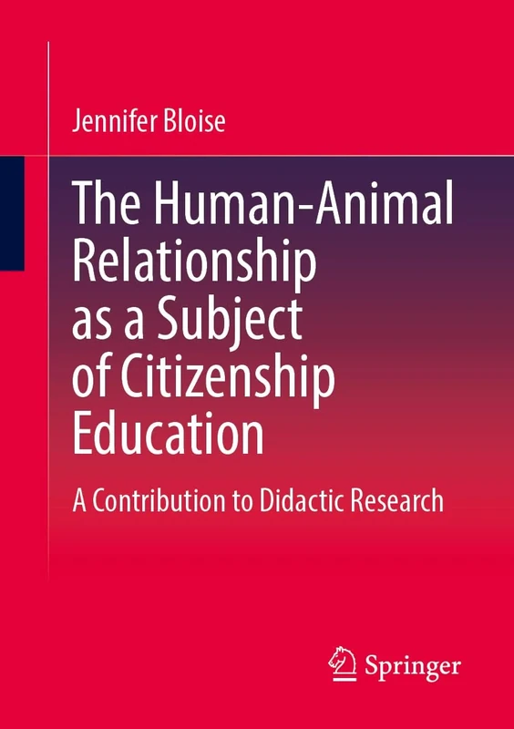 The Human-Animal Relationship as a Subject of Citizenship Education: A Contribution to Didactic Research