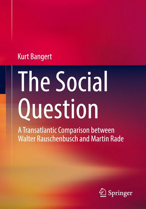 The Social Question: A Transatlantic Comparison between Walter Rauschenbusch and Martin Rade - Image 1