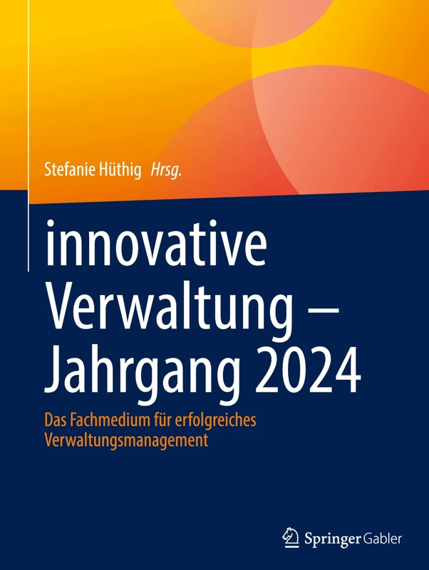 innovative Verwaltung – Jahrgang 2024: Das Fachmedium für erfolgreiches Verwaltungsmanagement