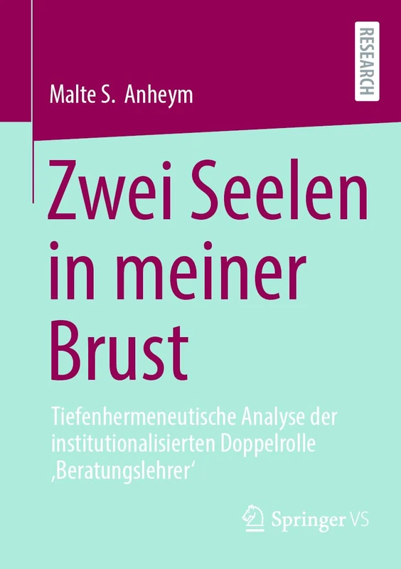 Zwei Seelen in meiner Brust: Tiefenhermeneutische Analyse der institutionalisierten Doppelrolle ‚Beratungslehrer‘ - Image 1