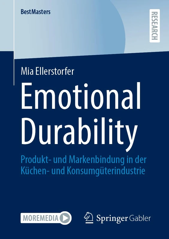 Emotional Durability: Produkt- und Markenbindung in der Küchen- und Konsumgüterindustrie (BestMasters)