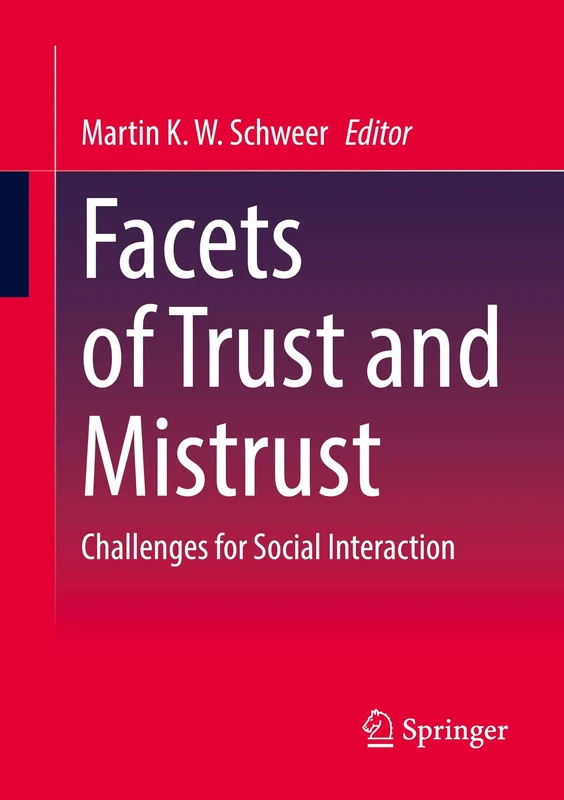 Facets of Trust and Mistrust: Challenges for Social Interaction