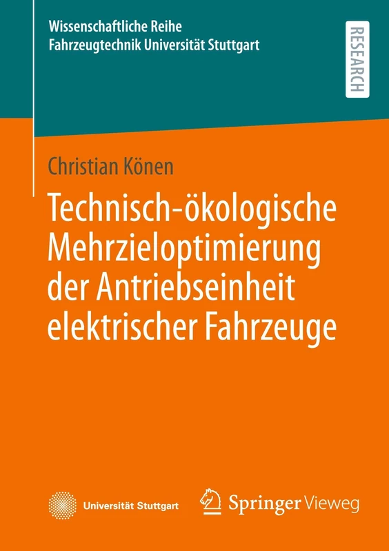 Technisch-ökologische Mehrzieloptimierung der Antriebseinheit elektrischer Fahrzeuge (Wissenschaftliche Reihe Fahrzeugtechnik Universität Stuttgart)