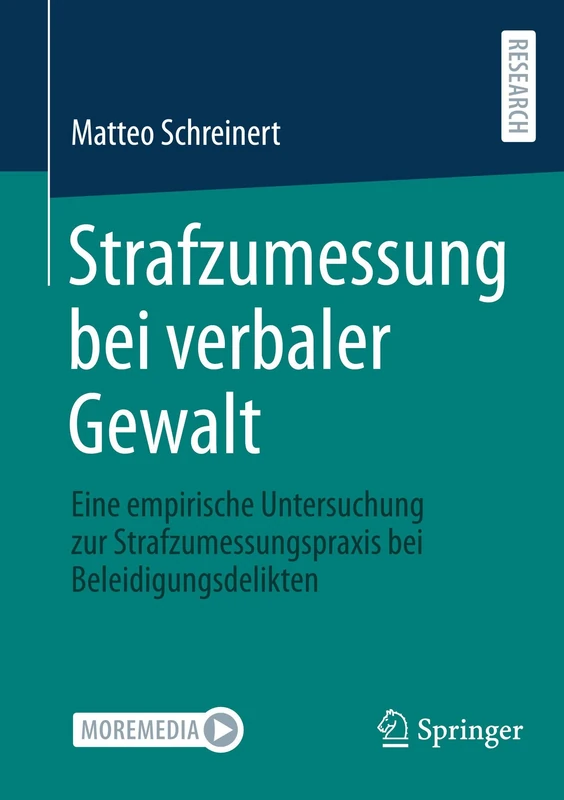 Strafzumessung bei verbaler Gewalt: Eine empirische Untersuchung zur Strafzumessungspraxis bei Beleidigungsdelikten