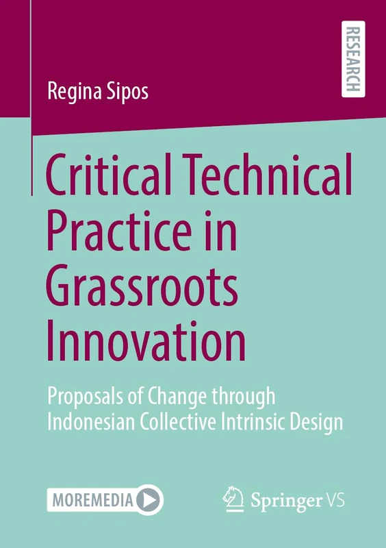 Critical Technical Practice in Grassroots Innovation: Proposals of Change through Indonesian Collective Intrinsic Design - Image 1