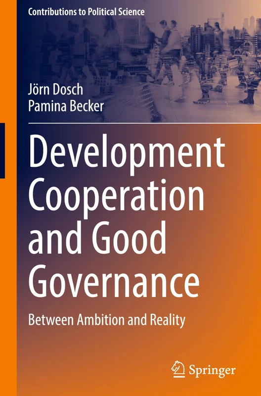 Development Cooperation and Good Governance: Between Ambition and Reality (Contributions to Political Science)