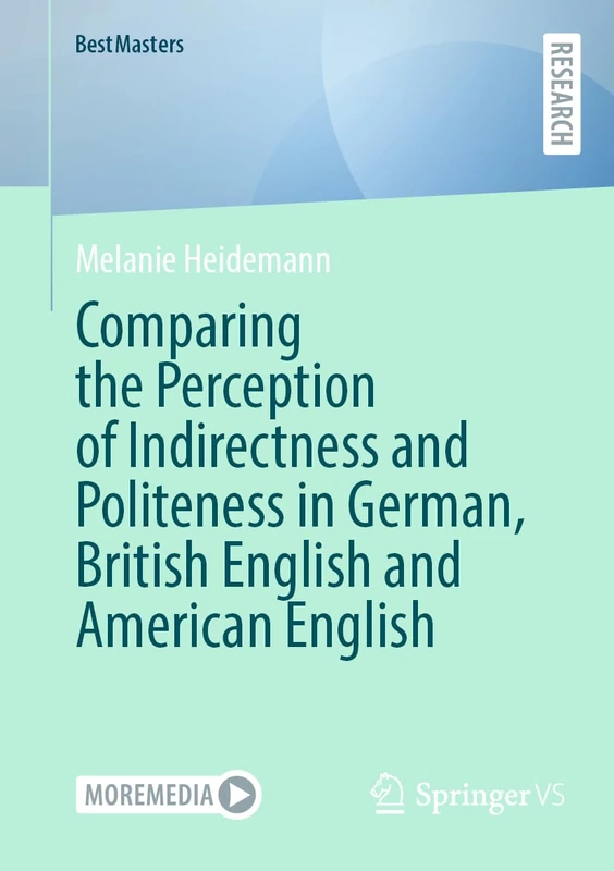 Comparing the Perception of Indirectness and Politeness in German, British English and American English (BestMasters) - Image 1