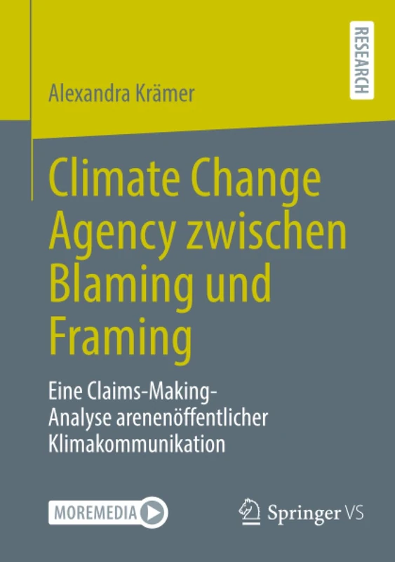 Climate Change Agency zwischen Blaming und Framing: Eine Claims-Making-Analyse arenenöffentlicher Klimakommunikation - Image 1