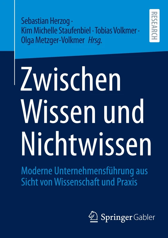 Zwischen Wissen und Nichtwissen: Moderne Unternehmensführung aus Sicht von Wissenschaft und Praxis - Image 1