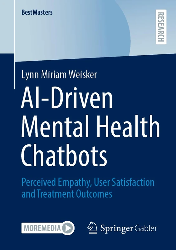 AI-Driven Mental Health Chatbots: Perceived Empathy, User Satisfaction and Treatment Outcomes (BestMasters)