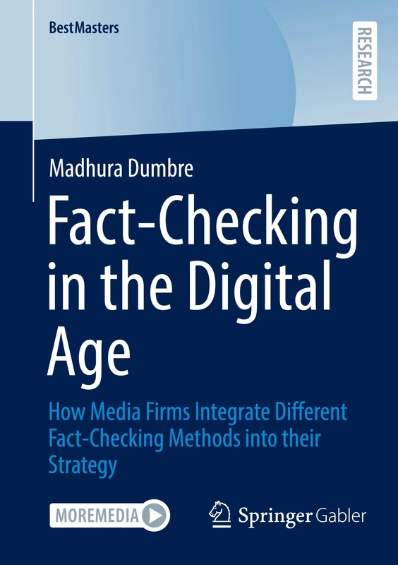 Fact-Checking in the Digital Age: How Media Firms Integrate Different Fact-Checking Methods into their Strategy (BestMasters)